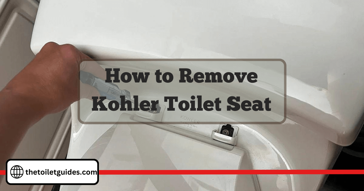 Remove Kohler Toilet seat